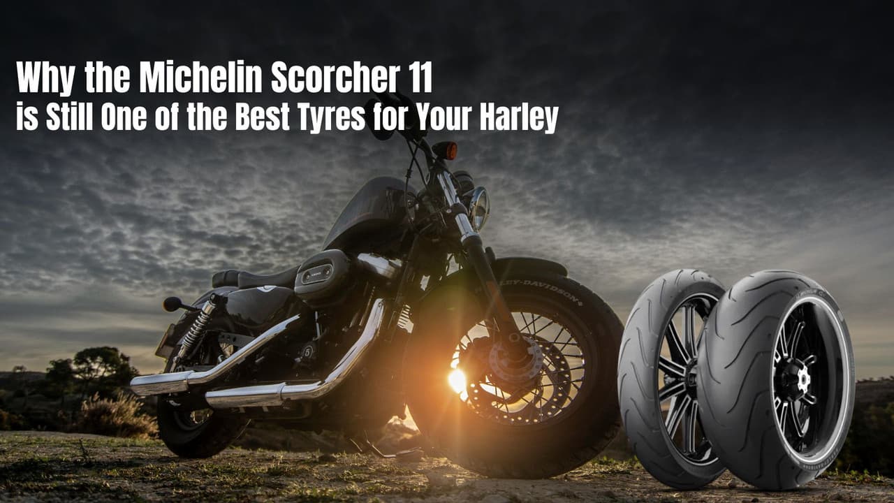Why the Michelin Scorcher 11 is Still One of the Best Tyres for Your Harley